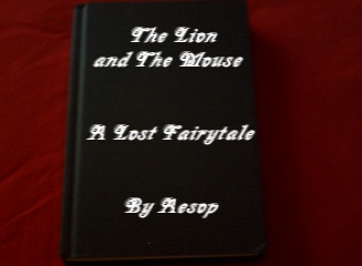 The Lion and The Mouse-A Lost Fairytale